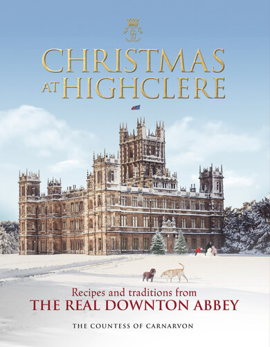 ﻿کریسمس در Highclere: دستور العمل ها و سنت های واقعی Downton Abbey