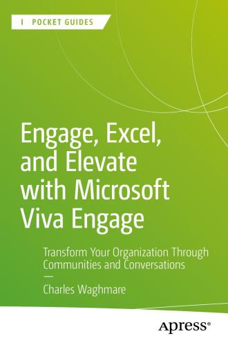 ﻿تعامل، اکسل و ارتقاء با Microsoft Viva Engage: سازمان خود را از طریق جوامع و مکالمات متحول کنید