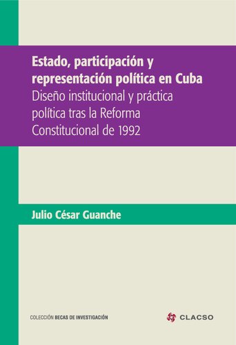 ﻿Estado ، مشارکت کننده y نماینده Políticas en Cuba: Diseño Institucional y Práctica políticas tras la reforma companucional de 1992