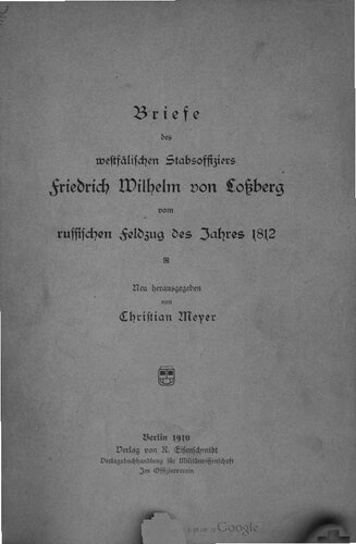 ﻿نامه هایی از افسر کارمندان Westphalian Friedrich Wilhelm Von Loßberg از کمپین روسیه در سال 1812 ؛ تازه منتشر شده