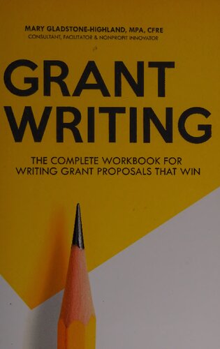 ﻿Grant Writing: کتاب کار کامل برای نوشتن پیشنهادهای گرنت که برنده می شوند