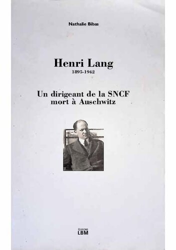 ﻿هنری لانگ، 1895-1942: یک مدیر SNCF که در آشویتس درگذشت.