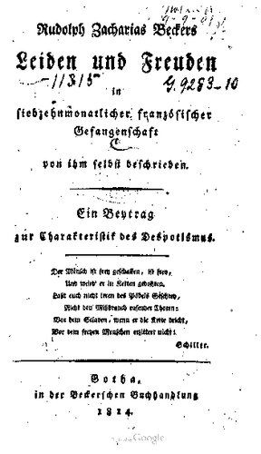 ﻿رنج ها و شادی های رودولف زاخاریاس بکر از هفده ماه اسارت فرانسه توسط خودش شرح داده شده است. سهمی در ویژگی های استبداد