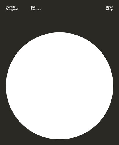 ﻿هویت طراحی شده: فرآیند: تحقیق، استراتژی، طراحی، اجرا