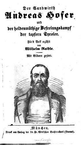 ﻿سندویرث آندریاس هوفر. و مبارزات آزادیبخش قهرمانانه تیرولیان شجاع [تیرولی ها]
