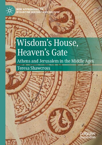 ﻿خانه حکمت، دروازه بهشت: آتن و اورشلیم در قرون وسطی