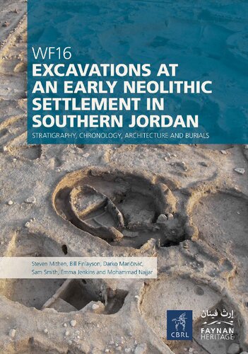 ﻿کاوش های WF16 در یک سکونتگاه نوسنگی اولیه در وادی فاینان، اردن جنوبی: چینه نگاری، گاهشماری، معماری و تدفین