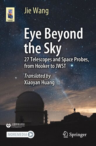 ﻿Eye Beyond the Sky: 27 تلسکوپ و کاوشگرهای فضایی ، از هوکر تا JWST (جهان اخترشناسان)