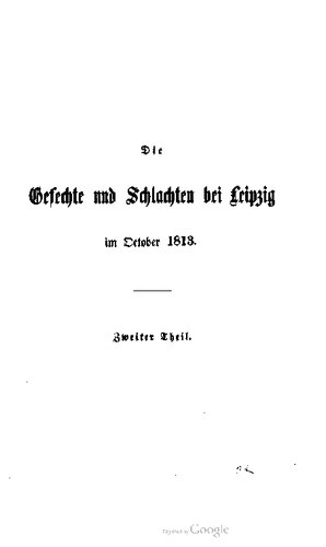 ﻿درگیری ها و نبردهای نزدیک لایپزیگ در اکتبر 1813. عمدتاً بر اساس منابع آرشیوی جدید و استفاده نشده قبلی