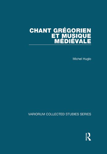 ﻿Chant Grégorien et Musique Médiévale (مطالعات جمع آوری شده Variorum)