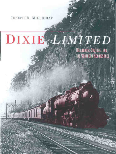 Dixie Limited: راه آهن، فرهنگ و رنسانس جنوبی