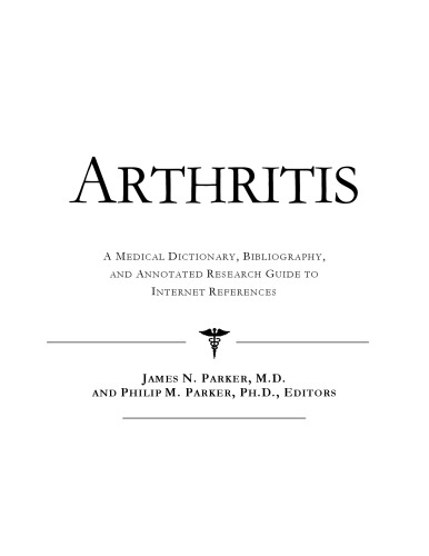 ﻿آرتریت - فرهنگ لغت پزشکی، کتابشناسی، و راهنمای تحقیق مشروح برای مراجع اینترنتی