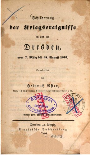 ﻿شرح وقایع جنگ در و از درسدن، از 7 مارس تا 28 اوت 1813