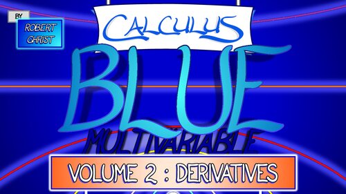 ﻿Calculus BLUE Multivariable Vol 2