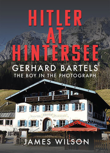 ﻿هیتلر در Hintersee: Gerhard Bartels ، پسر در عکس