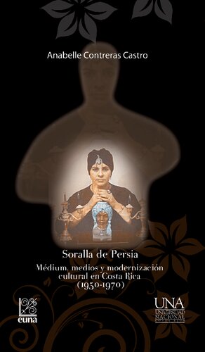 ﻿Soralla of Persia: رسانه، رسانه و مدرنیزاسیون فرهنگی در کاستاریکا (1950-1970)