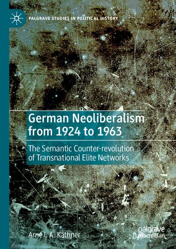 ﻿نئولیبرالیسم آلمان از 1924 تا 1963: ضد انقلاب معنایی شبکه های نخبگان فراملی