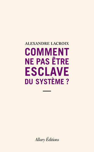 ﻿چگونه نباید برده سیستم نباشد؟