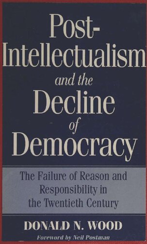﻿پس از روشنفکری و افول دموکراسی: عدم موفقیت عقل و مسئولیت در قرن بیستم