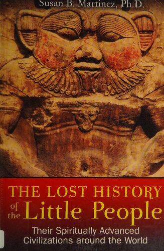 ﻿تاریخ گمشده مردم کوچک: تمدن های روحی و روحی آنها در سراسر جهان