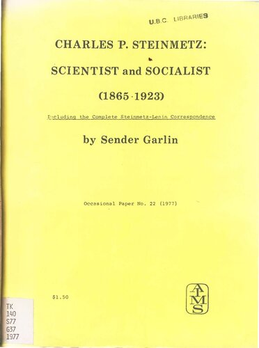 ﻿چارلز پی. اشتاینمتز، دانشمند و سوسیالیست (1865-1923)، شامل مکاتبات کامل اشتاینمتز-لنین