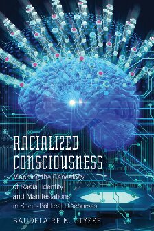 ﻿آگاهی نژادی: نقشه برداری از تبارشناسی هویت نژادی و تظاهرات در گفتمان های اجتماعی و سیاسی