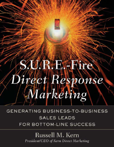 ﻿S.U.R.E.-Fire Response Marketing: مدیریت سرنخ های فروش کسب و کار به کسب و کار برای موفقیت نهایی