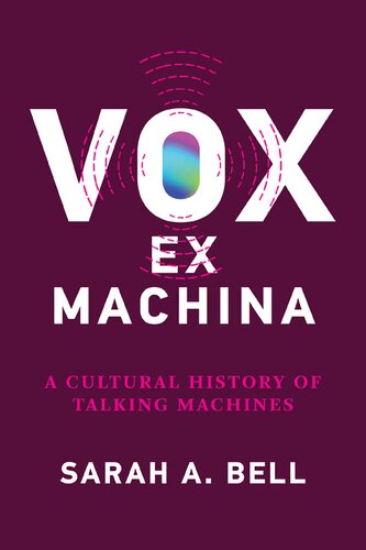 ﻿Vox ex machina: تاریخ فرهنگی ماشینهای صحبت کردن