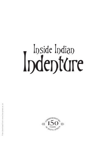 ﻿Inside Indian Indenture: A داستان آفریقای جنوبی ، 1860-1914