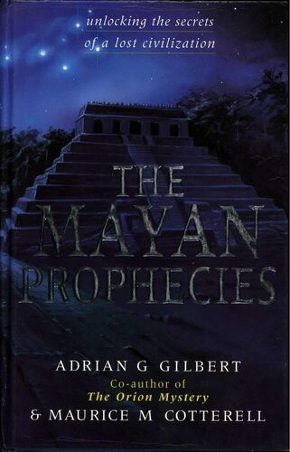 ﻿پیشگویی های مایاها - باز کردن رازهای یک تمدن گمشده