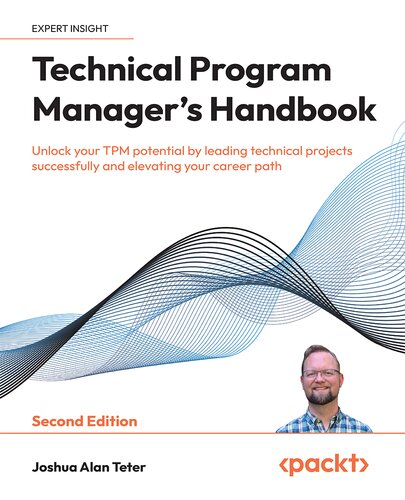 ﻿کتاب راهنمای مدیر برنامه فنی: پتانسیل TPM خود را با پیشروی پروژه های فنی با موفقیت باز کنید، ویرایش دوم