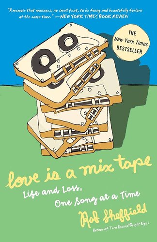 ﻿Love is a Mix Tape: Life and Loss، یک آهنگ در یک زمان