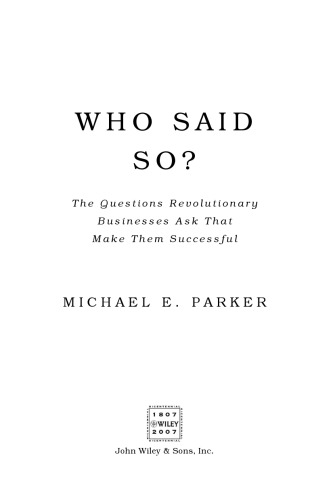 ﻿چه کسی چنین گفت: سؤالاتی که کسب و کارهای انقلابی می پرسند که آنها را موفق می کند