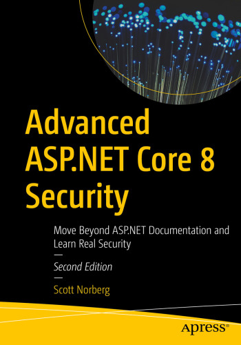 ﻿Advanced Asp.net Core Security: فراتر از اسناد ASP.NET حرکت کنید و امنیت واقعی را بیاموزید