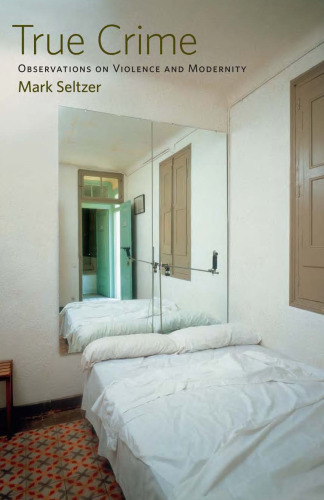 ﻿جرم واقعی: مشاهداتی درباره خشونت و مدرنیته