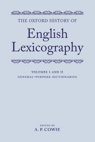 ﻿The Oxford History of English Lexicography: Volume I: General-Purpose Dictionaries; جلد دوم: مجموعه دو جلدی دیکشنری های تخصصی (مجموعه دو جلدی)
