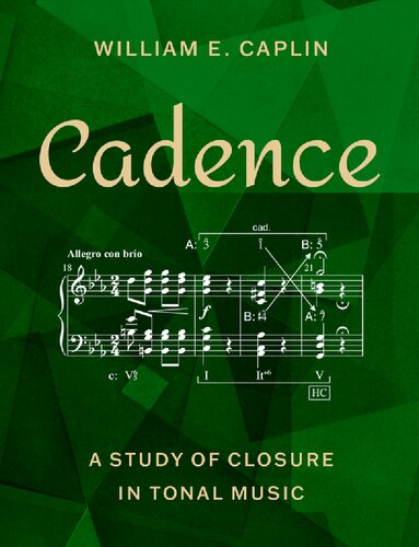 ﻿Cadence: A Study of Closure in Tonal Music