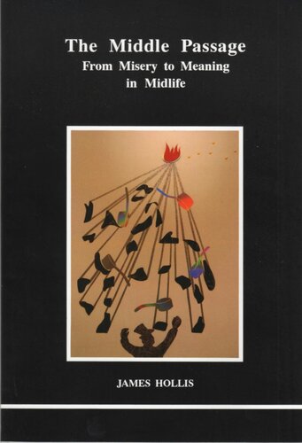 ﻿The Middle Passage: From Misery to Meaning in Midlife (فرمت تمیز توسط اندرو لیو)