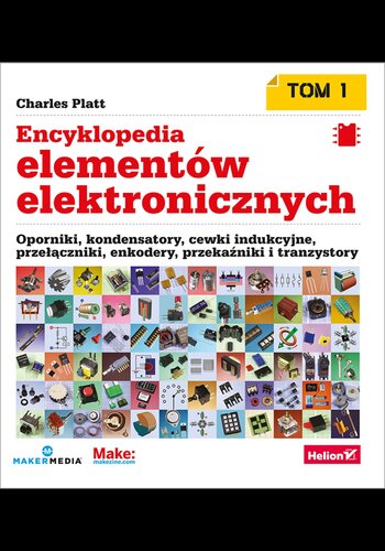 ﻿دایره المعارف elementów elektronicznych. Tom 1. Rezystory, kondensatory, cewki indukcyjne, przełączniki, enkodery, przekaźniki i tranzystory