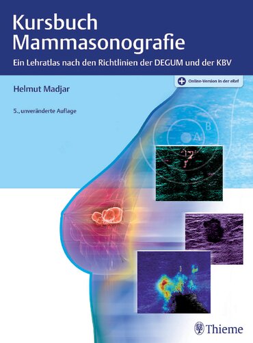 ﻿کتاب دوره سونوگرافی پستان: اطلس آموزشی بر اساس دستورالعمل های DEGUM و KBV