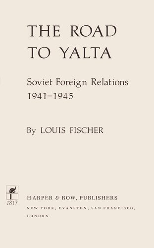 ﻿جاده به Yalta: روابط خارجی اتحاد جماهیر شوروی ، 1941-1945
