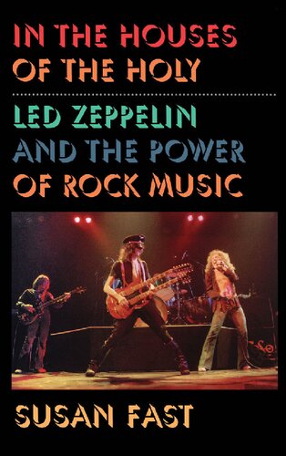 ﻿In the Houses of the Holy: Led Zeppelin and the Power of Rock Music