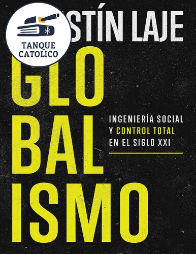 ﻿جهانی گرایی: مهندسی اجتماعی و کنترل کامل در قرن بیست و یکم (نسخه اسپانیایی)