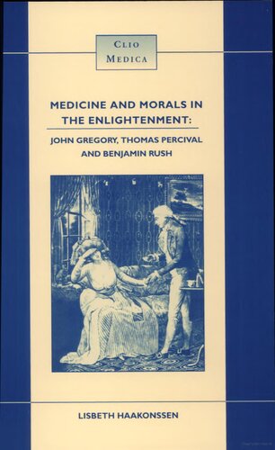 ﻿پزشکی و اخلاق در روشنگری: جان گرگوری ، توماس پرسیوال و بنیامین راش