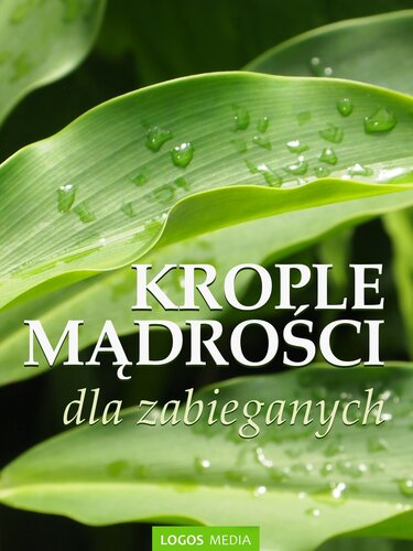 ﻿Krople mądrości dla zabieganych