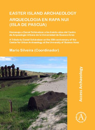 ﻿باستان شناسی جزیره عید پاک / Arqueologia en Rapa Nui (Isla de Pascua): Homenaje A Daniel Schávelzon A Los Treinta Años del Centro de Arqueología de la Universidad de Buenos Aires / ادای احترام به دانیل شولزون در تاریخ 30 مین سالگرد مرکز برای آراسولوژی آراسولوژیک آراسولوژی دانشگاه بوینوس آیرس