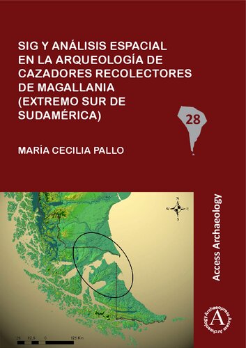 ﻿SIG و تجزیه و تحلیل مکانی در باستان شناسی شکارچیان Magallania (انتهای جنوبی آمریکای جنوبی)