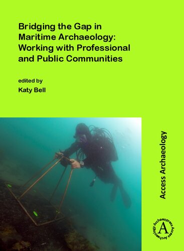 ﻿پل زدن شکاف در باستان شناسی دریایی: کار با جوامع حرفه ای و عمومی