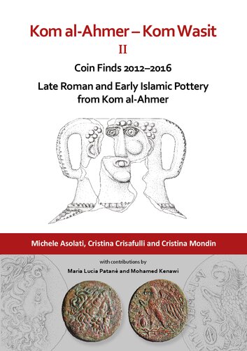 ﻿کوم الاحمر – کوم واسط دوم: یافته های سکه 2012–2016 / سفال رومی متاخر و اولیه اسلامی از کوم الاحمر