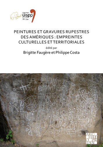 ﻿Peintures et Gravures rupestres des amériques: empreintes culturelles et territoriales: مجموعه مقالات کنگره جهانی XVIII UISPP (4-9 ژوئن 2018 ، پاریس ، فرانسه) ، جلد 2: جلسه XXV-3